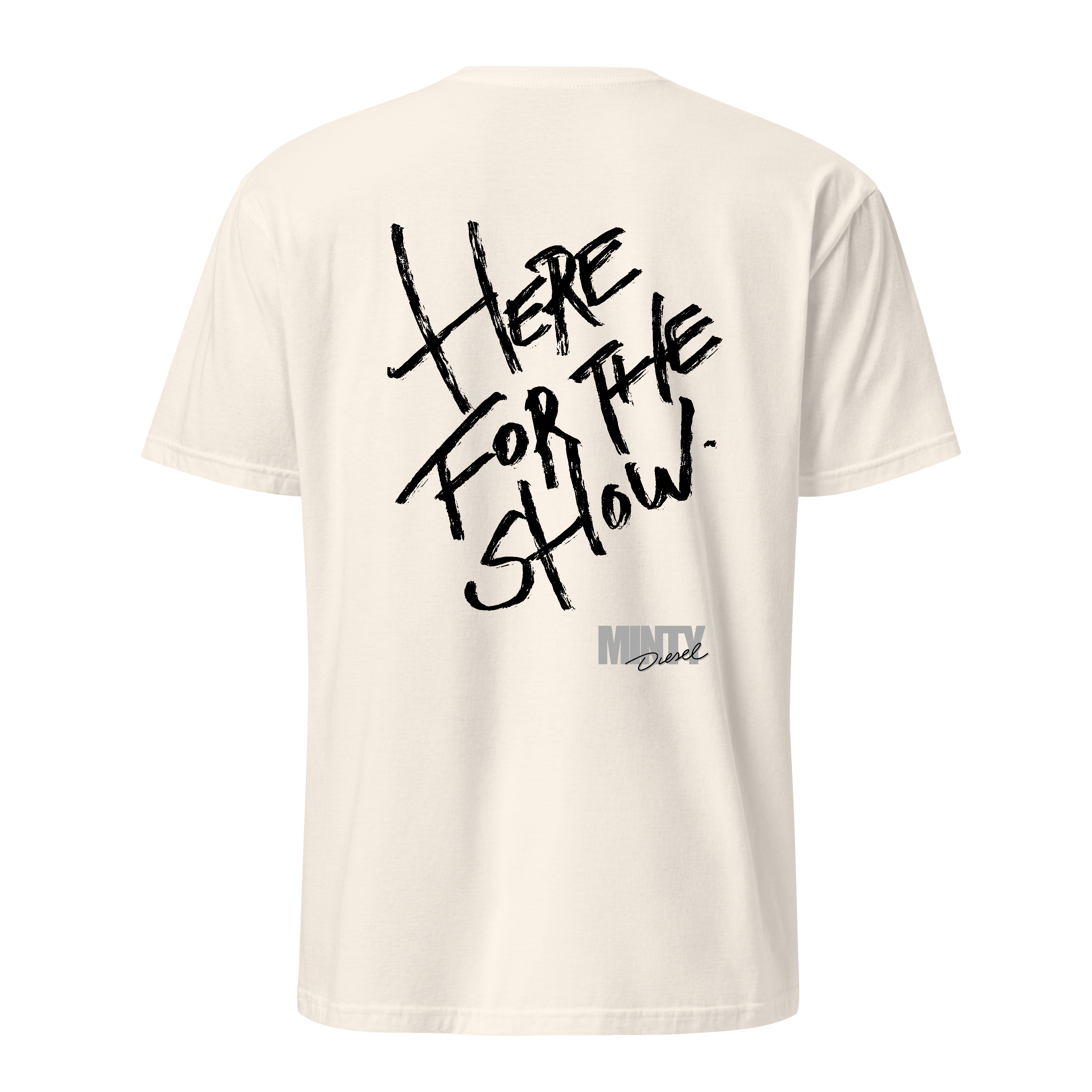 HERE FOR THE SHOW  [unisex tee]